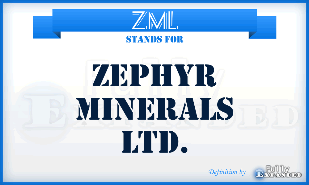 ZML - Zephyr Minerals Ltd.