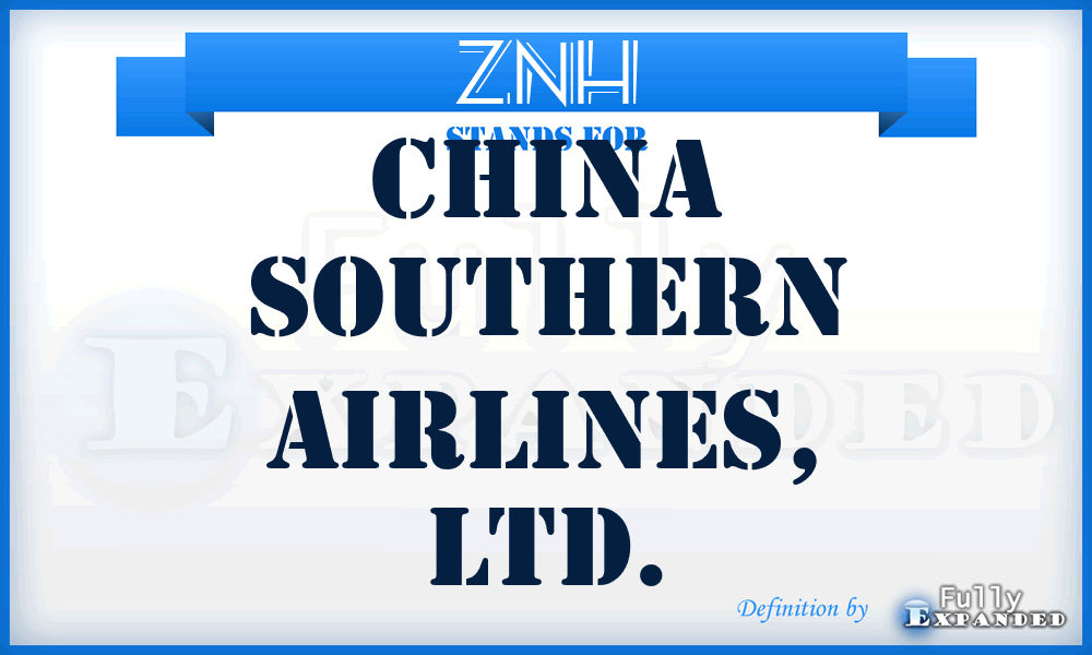 ZNH - China Southern Airlines, LTD.