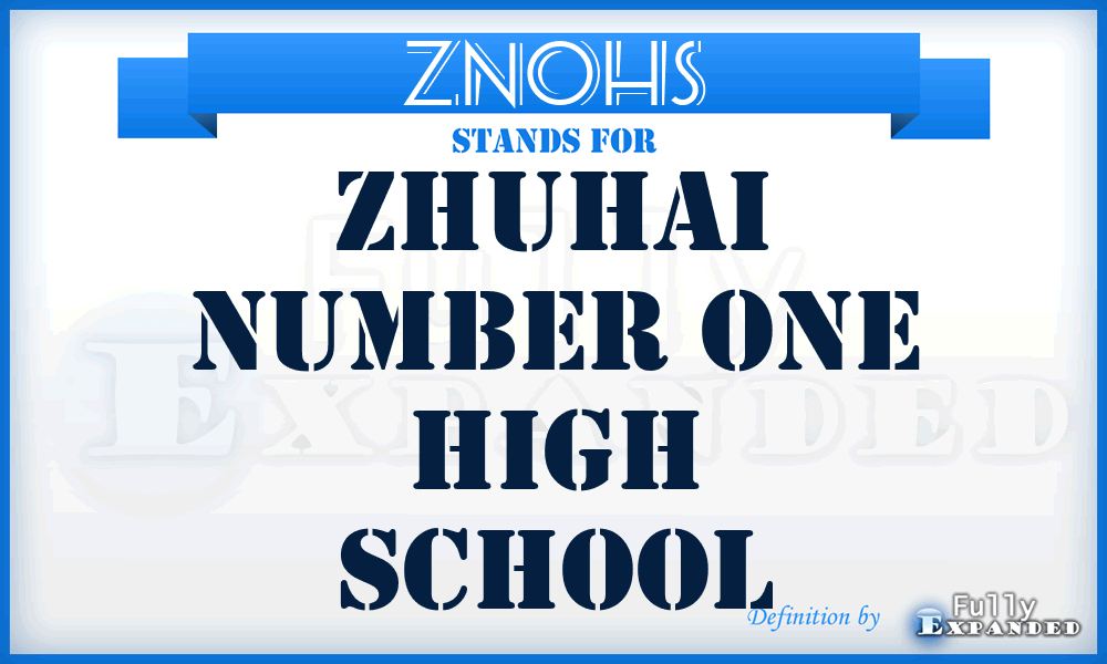 ZNOHS - Zhuhai Number One High School