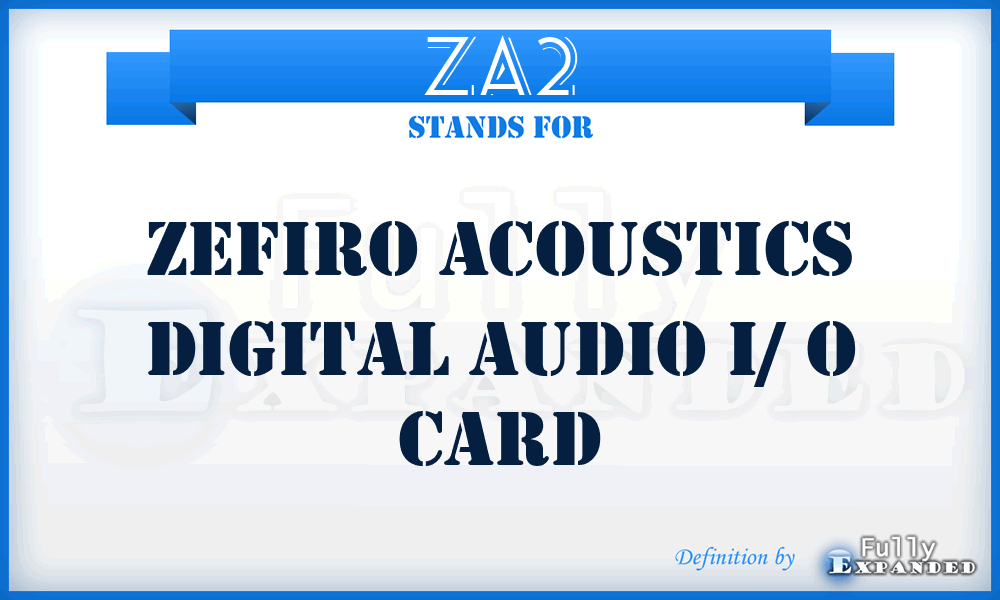 ZA2 - Zefiro Acoustics Digital Audio I/ O Card
