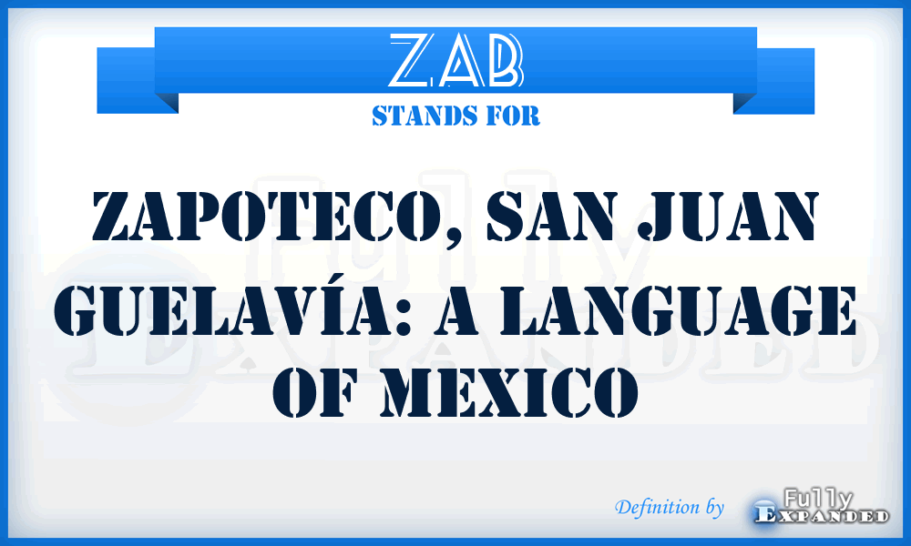 ZAB - ZAPOTECO, SAN JUAN GUELAVÍA: a language of Mexico