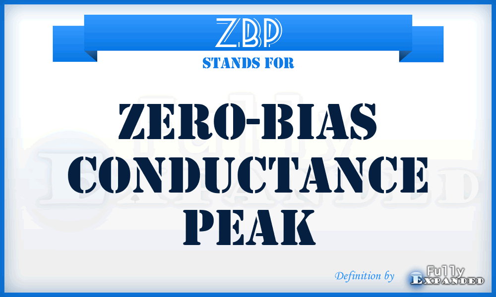 ZBP - zero-bias conductance peak