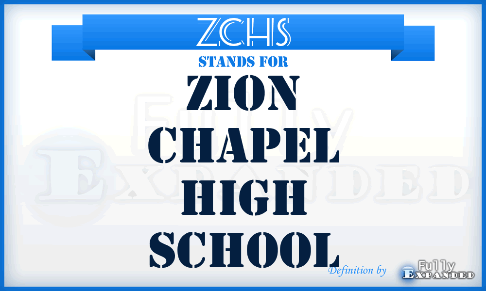ZCHS - Zion Chapel High School