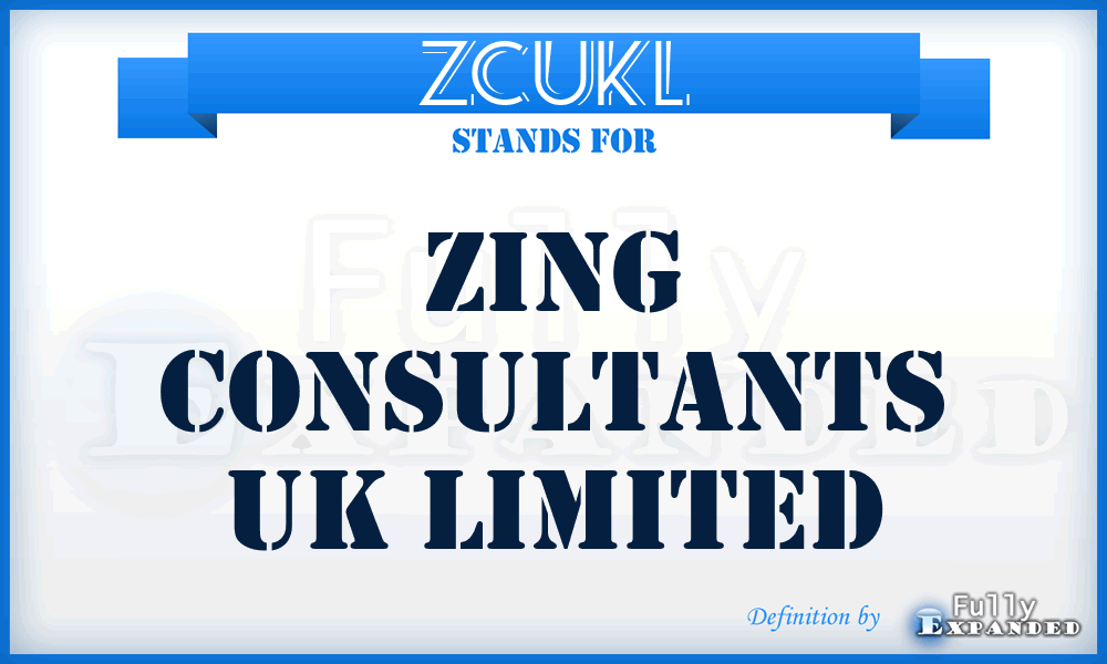 ZCUKL - Zing Consultants UK Limited