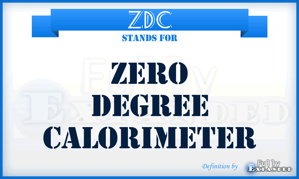 ZDC - Zero Degree Calorimeter