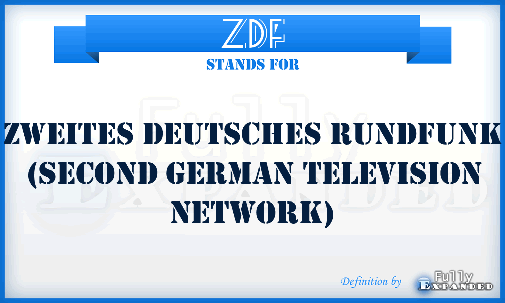 ZDF - Zweites Deutsches Rundfunk (Second German Television network)