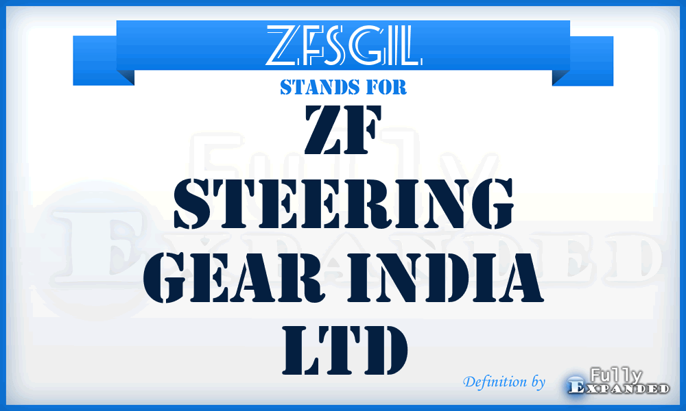 ZFSGIL - ZF Steering Gear India Ltd