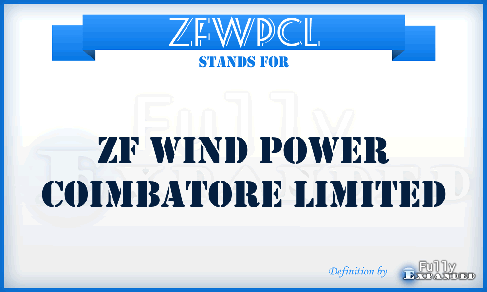 ZFWPCL - ZF Wind Power Coimbatore Limited