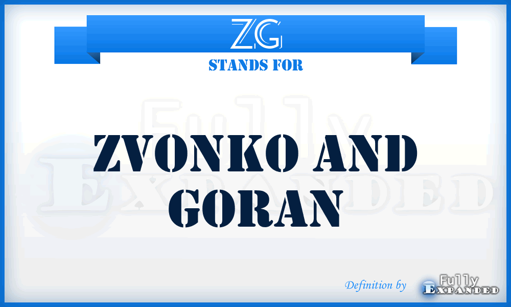 ZG - Zvonko and Goran