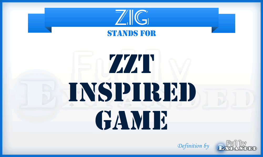 ZIG - Zzt Inspired Game