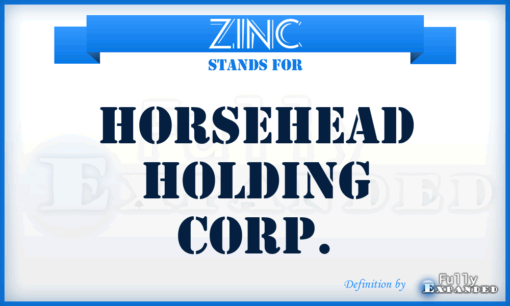 ZINC - Horsehead Holding Corp.