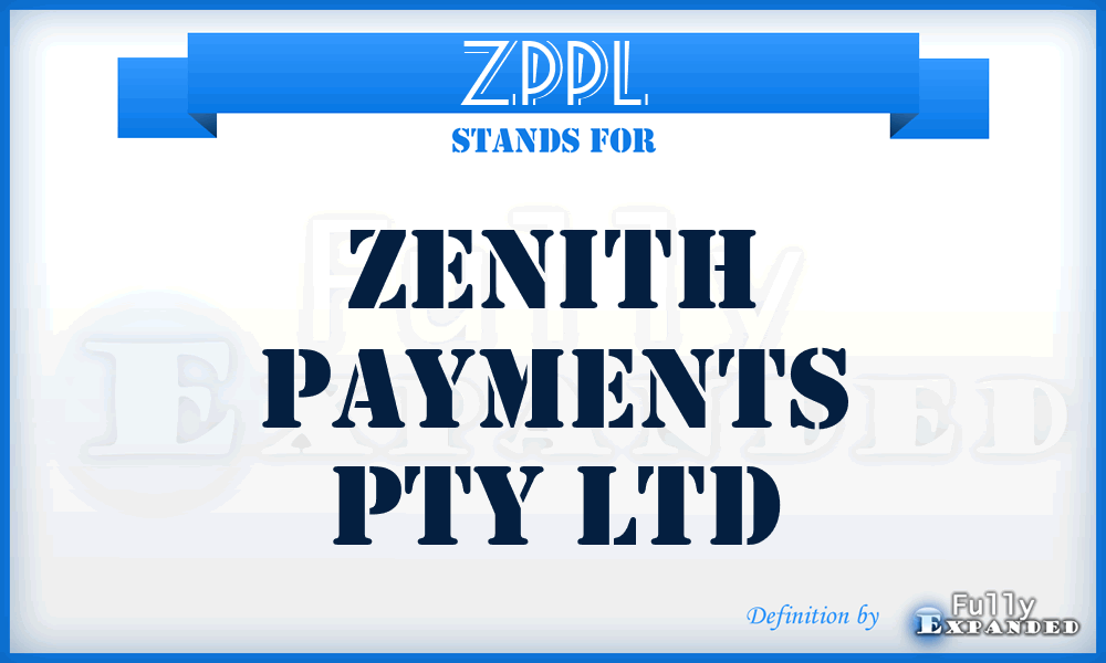 ZPPL - Zenith Payments Pty Ltd