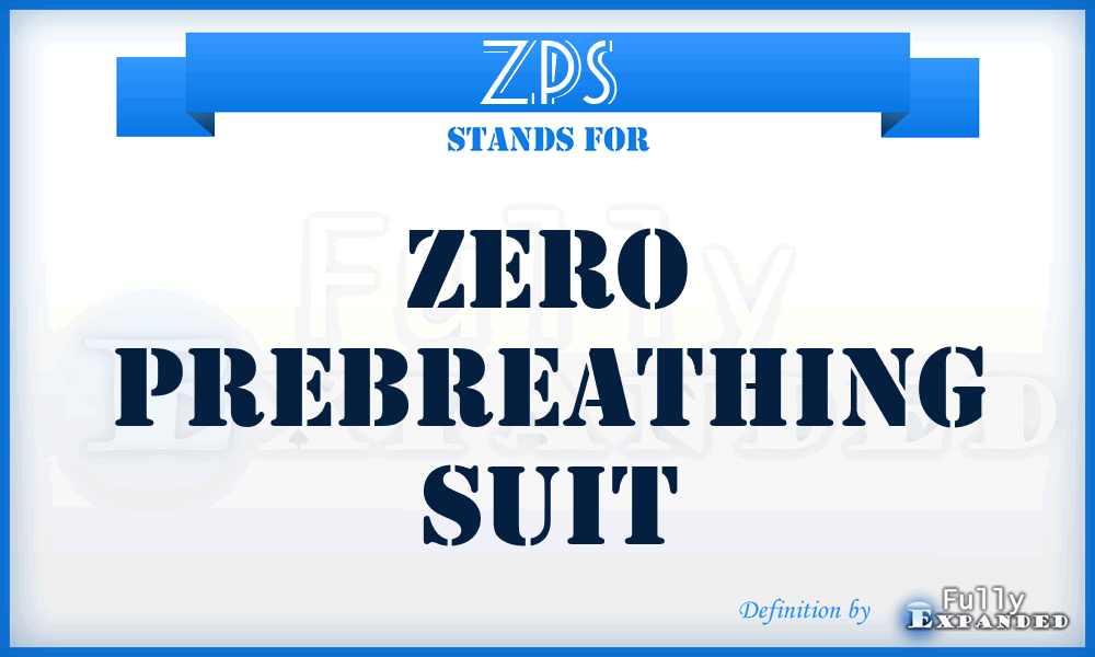 ZPS - Zero Prebreathing Suit