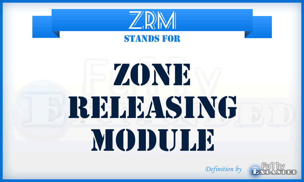 ZRM - Zone Releasing Module