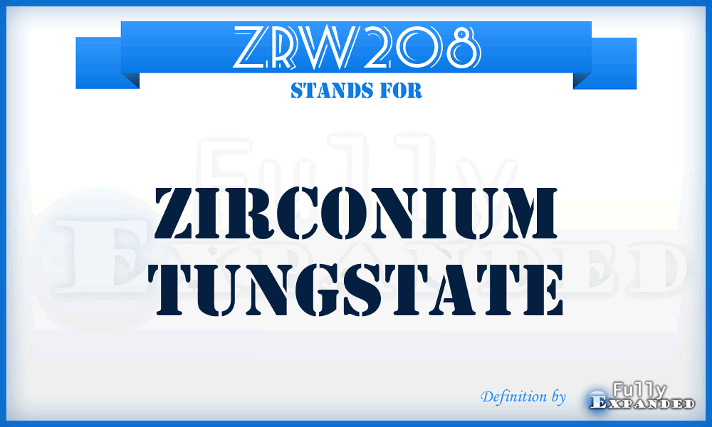 ZRW2O8 - Zirconium Tungstate