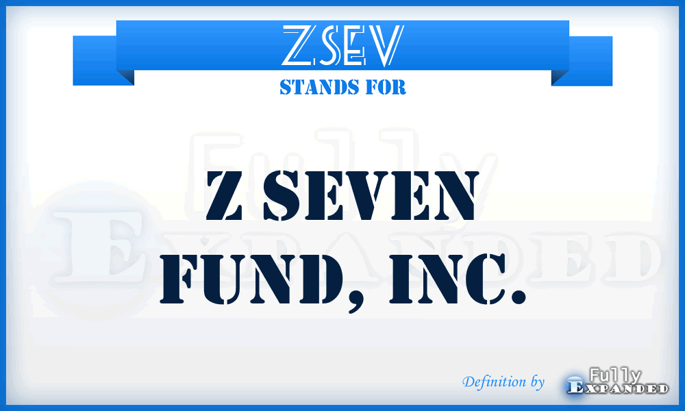 ZSEV - Z Seven Fund, Inc.
