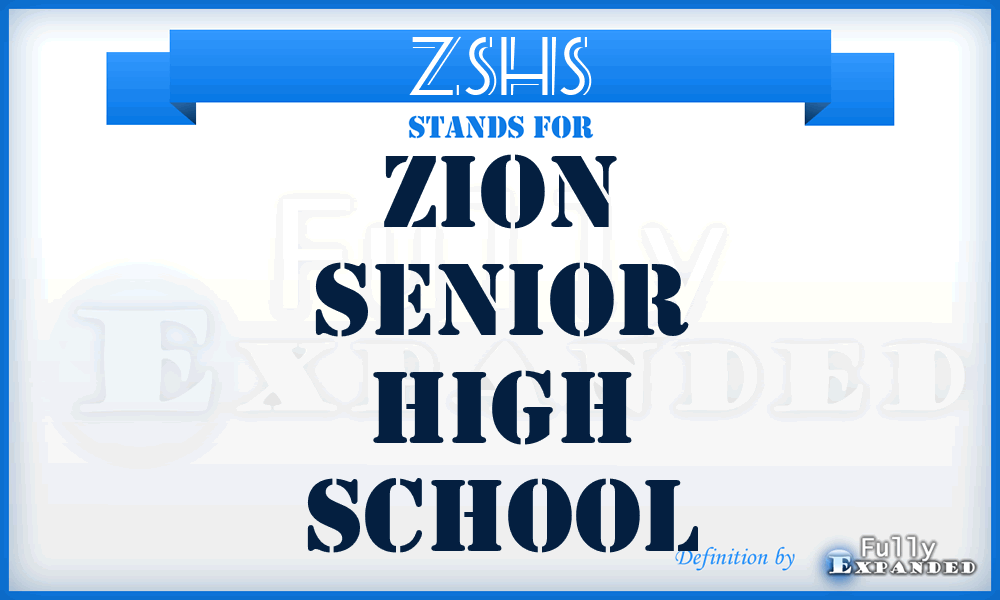 ZSHS - Zion Senior High School