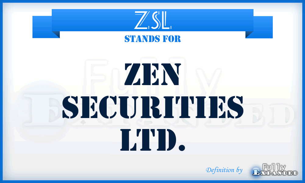 ZSL - Zen Securities Ltd.