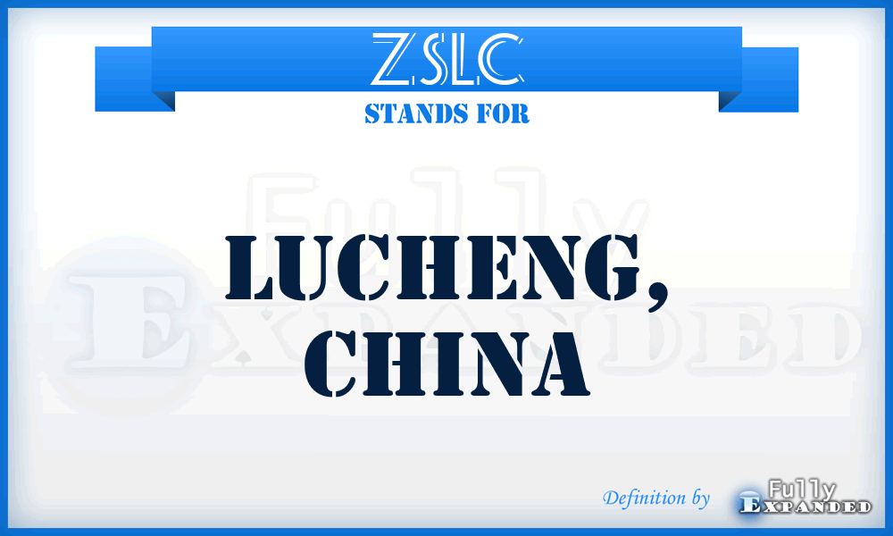 ZSLC - Lucheng, China