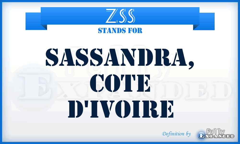 ZSS - Sassandra, Cote D'Ivoire