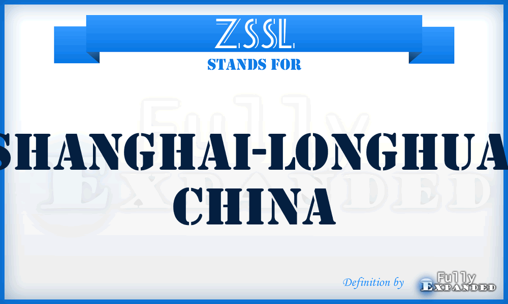 ZSSL - Shanghai-Longhua, China