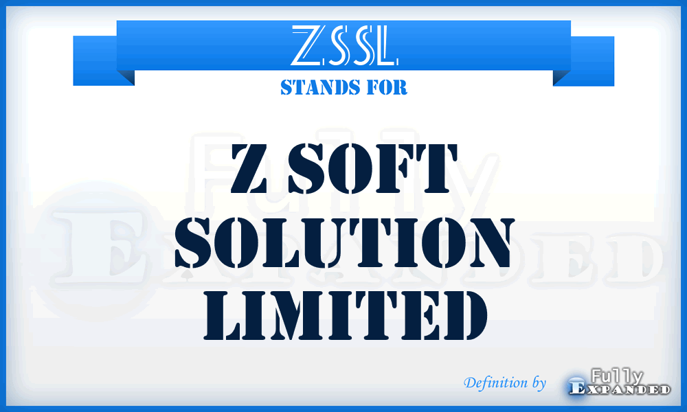 ZSSL - Z Soft Solution Limited