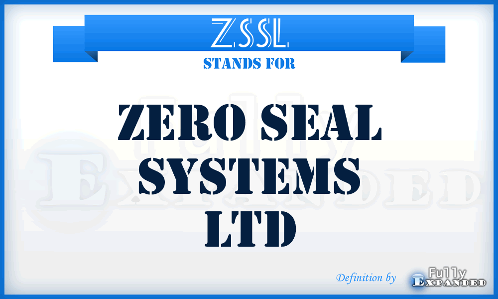 ZSSL - Zero Seal Systems Ltd