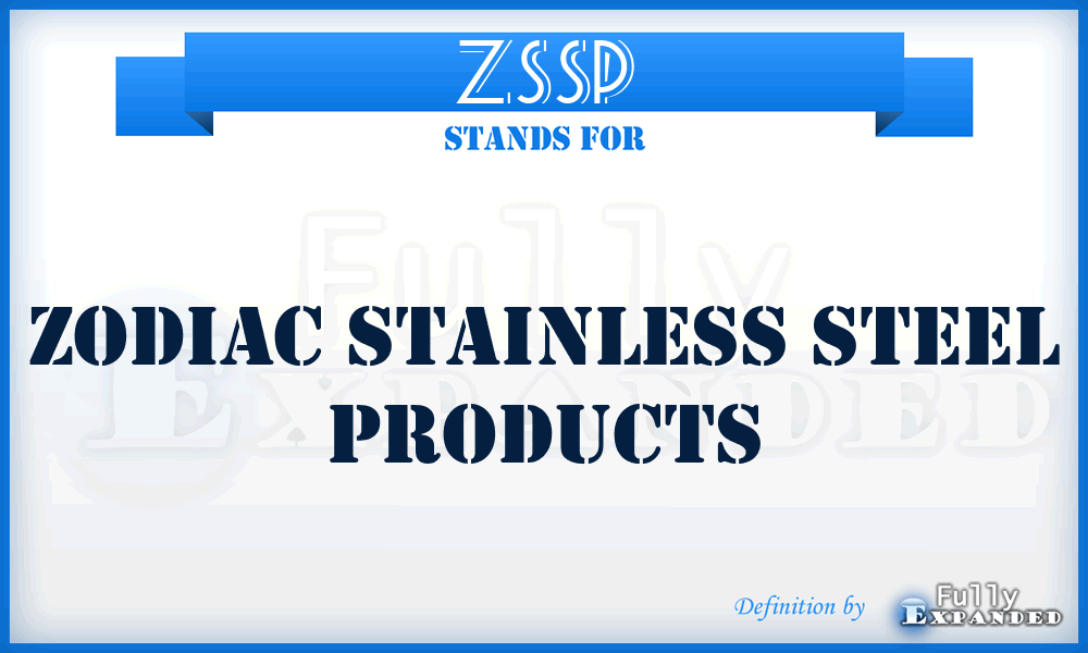ZSSP - Zodiac Stainless Steel Products