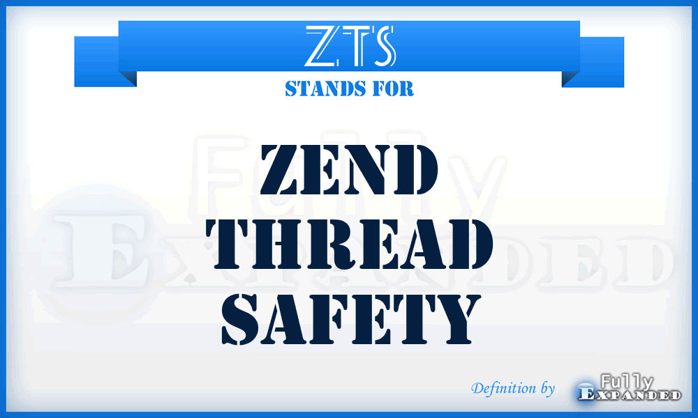 ZTS - Zend Thread Safety