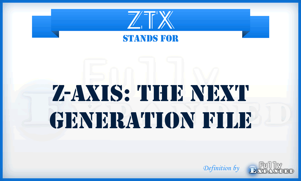 ZTX - Z-axis: The Next Generation file