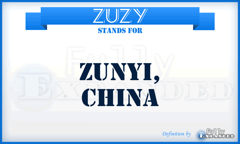 ZUZY - Zunyi, China