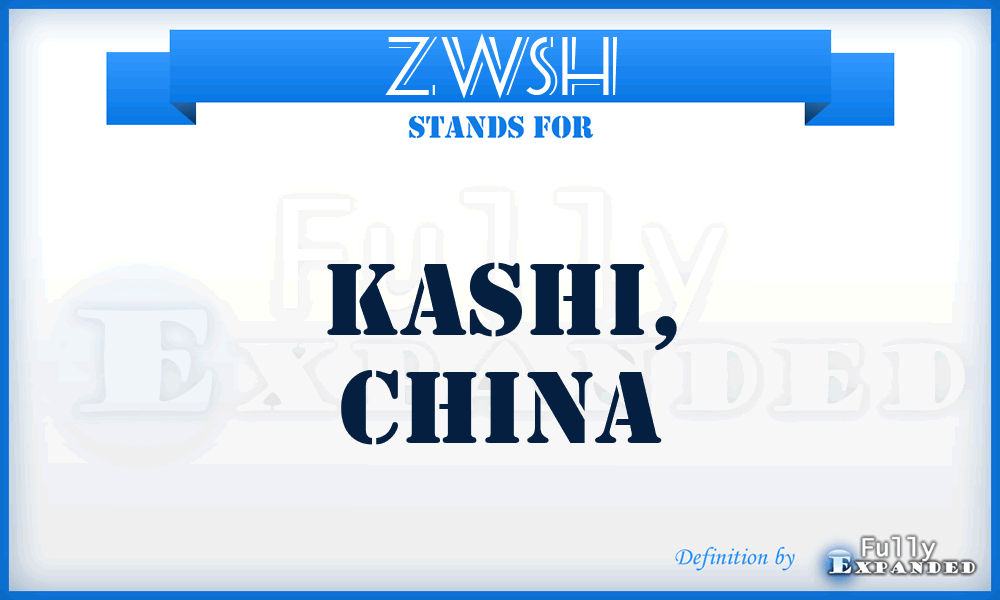 ZWSH - Kashi, China