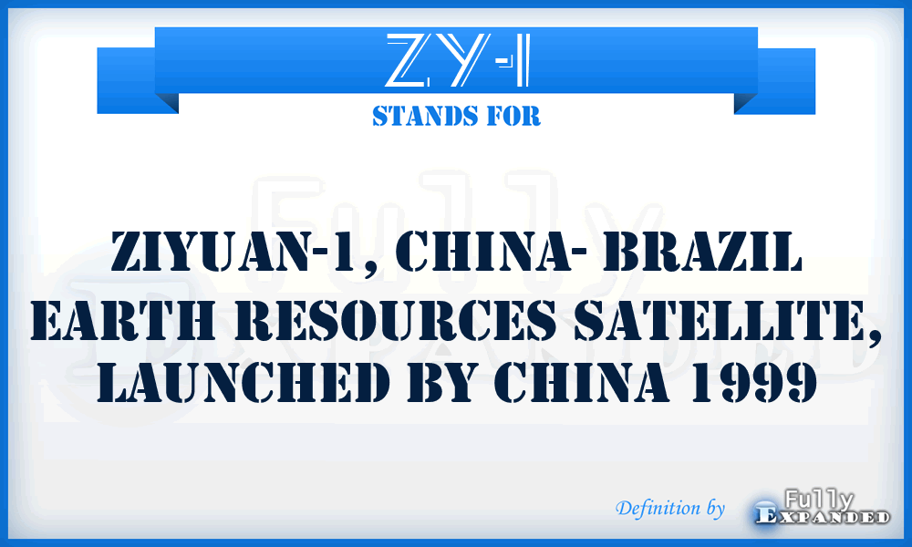 ZY-1 - Ziyuan-1, China- Brazil Earth Resources Satellite, launched by China 1999