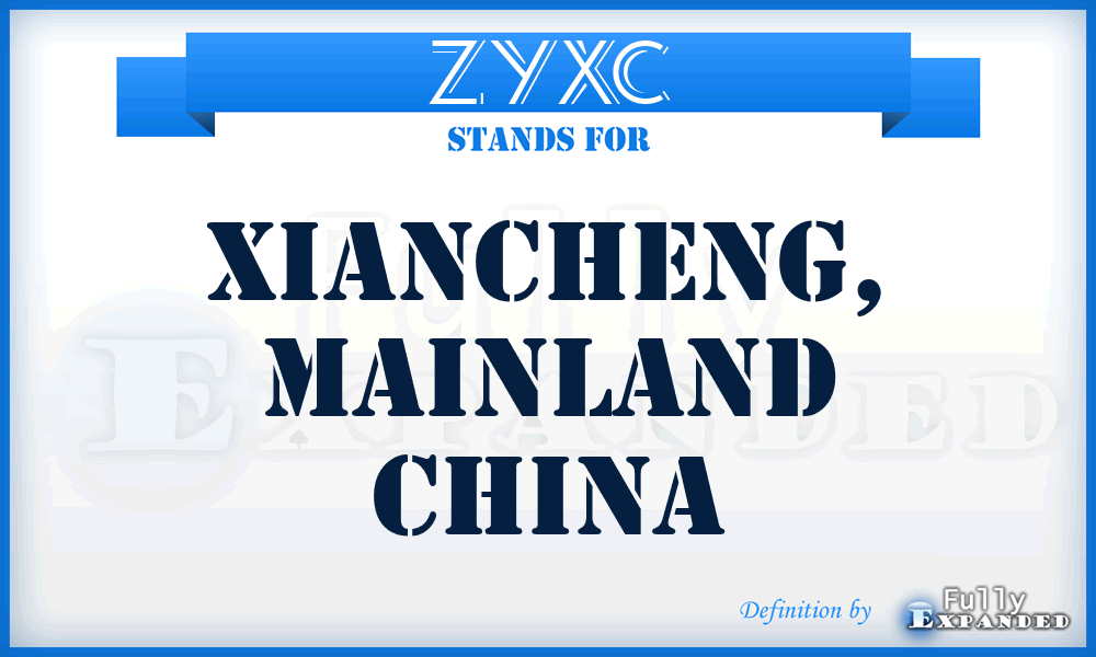 ZYXC - Xiancheng, Mainland China