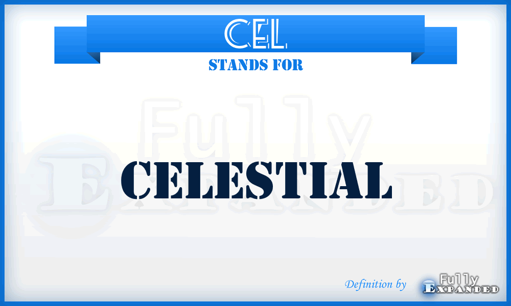 cel - celestial