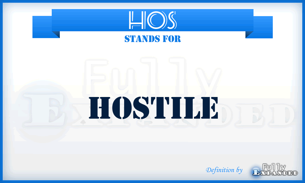 hos - hostile