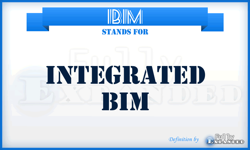 iBIM - Integrated BIM