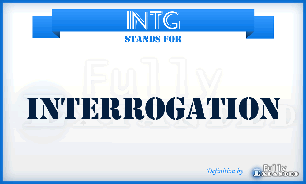 intg - interrogation