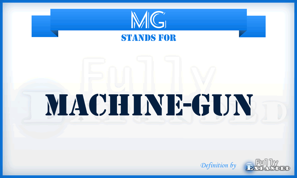 mg - machine-gun