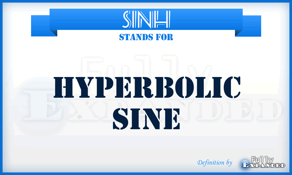 sinh - hyperbolic sine
