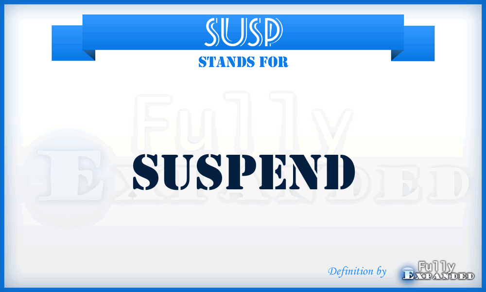 susp - suspend
