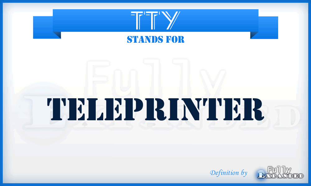 tty - teleprinter