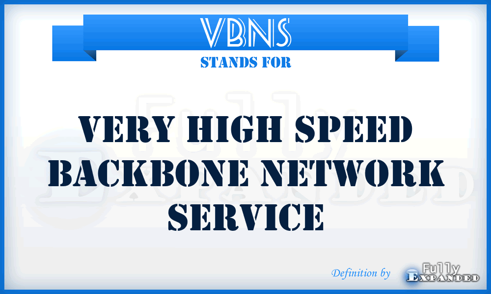 vBNS - very high speed backbone network service