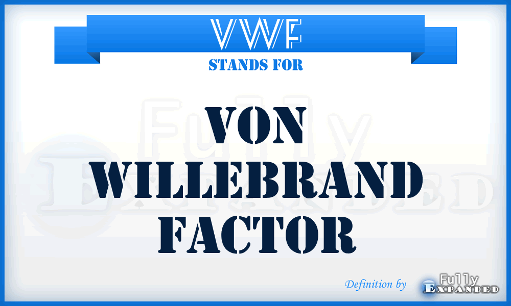 vWF - von Willebrand factor
